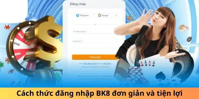 cách thức đăng nhập bk8